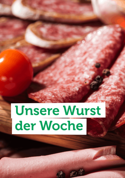 Produktfoto zu Wusstest du schon? Unsere Wurst aus dem Wochenangebot gibt es auch als Abo!