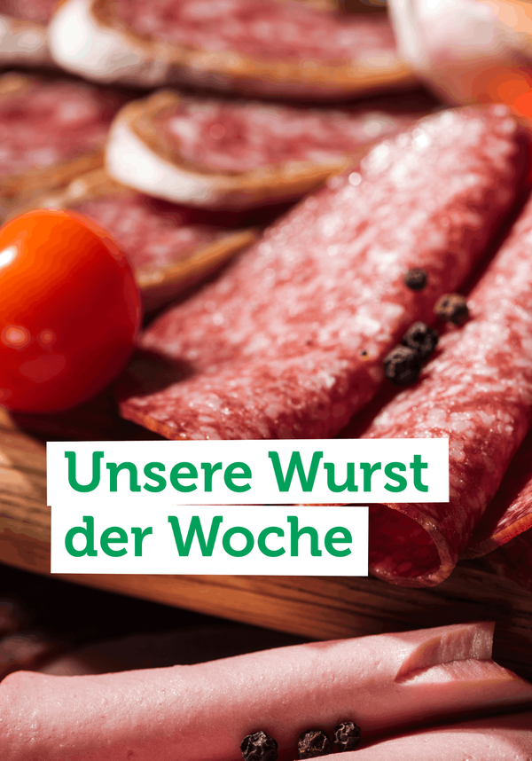 Produktfoto zu Wusstest du schon? Unsere Wurst aus dem Wochenangebot gibt es auch als Abo!